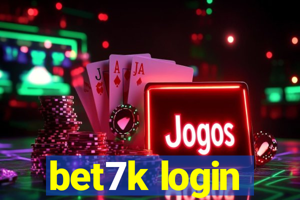 bet7k login